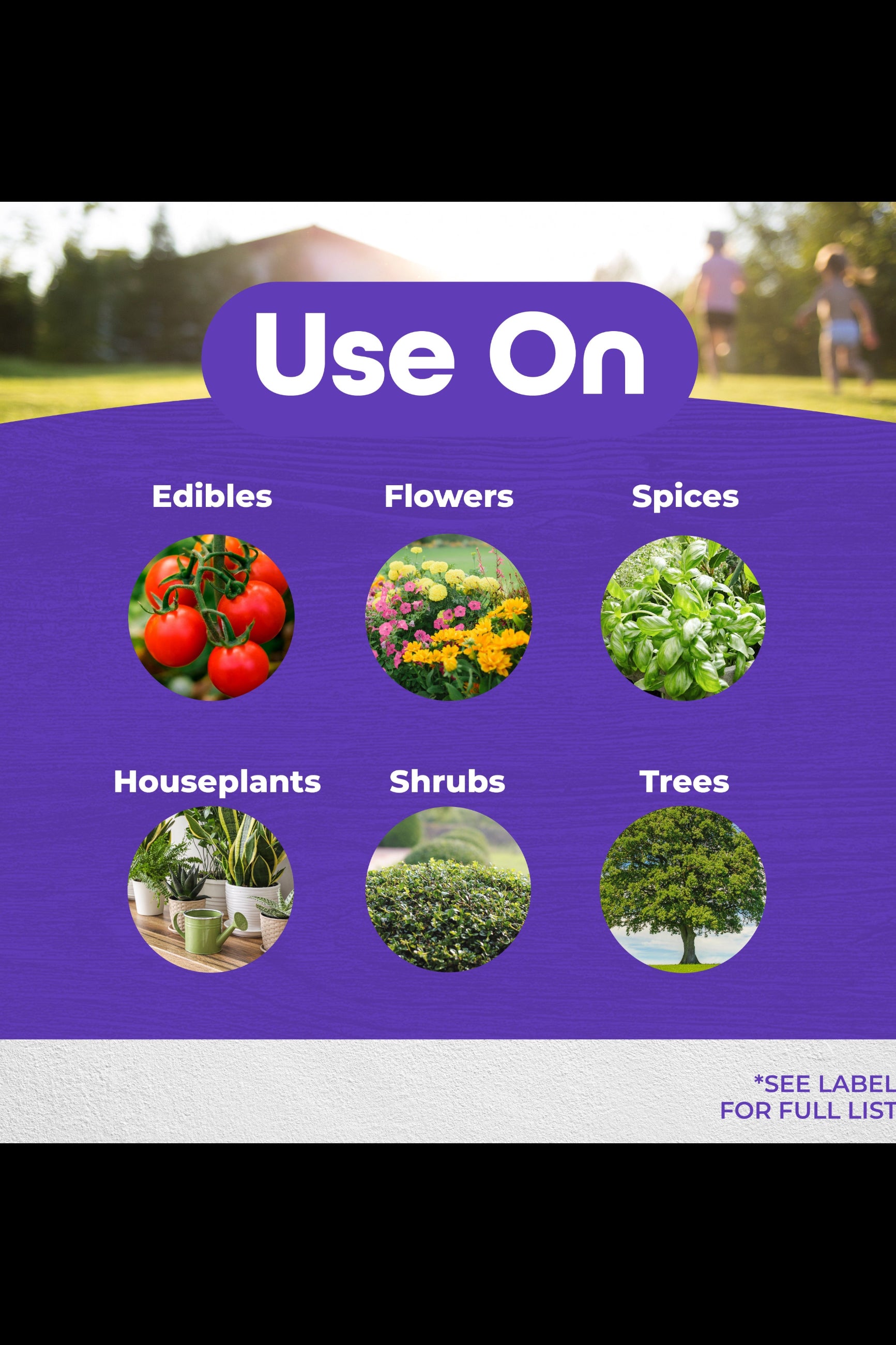 Product label with images of edibles, flowers, spices, houseplants, shrubs, and trees on a purple background. ©Bonide