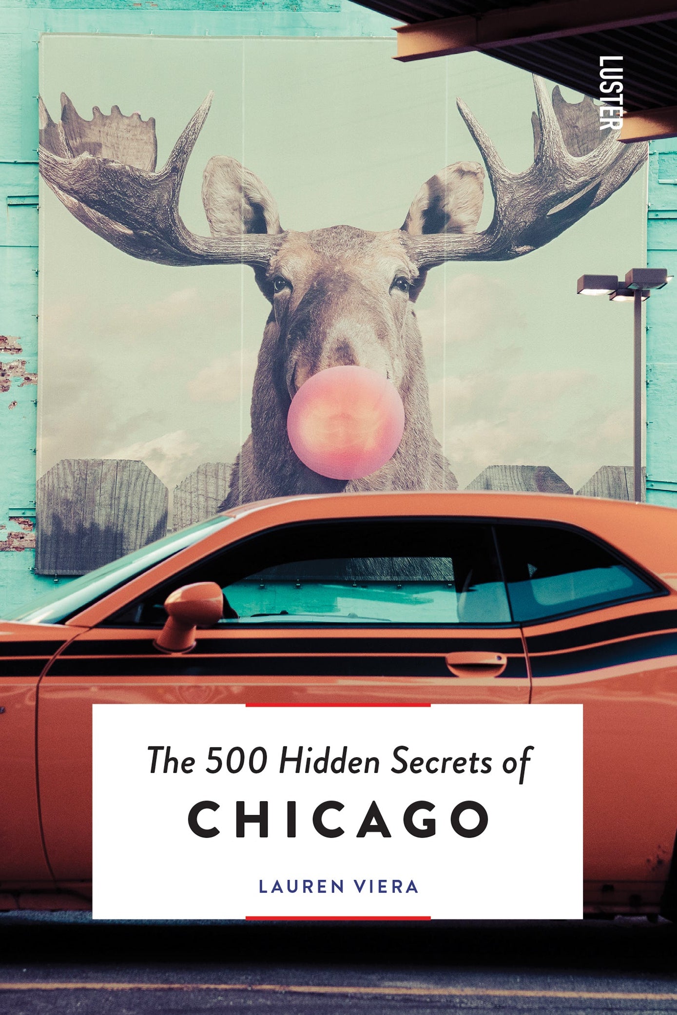 Book covwer with the title 500 Hidden Secrets of Chicago ©ACC Art Books
