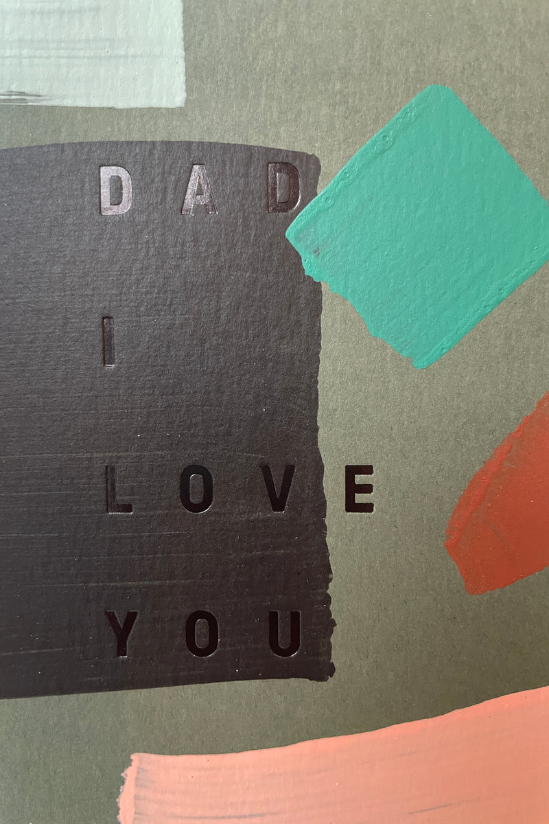 Motley's Dad Love You Card up close showing the embossing and hand painted brush strokes. 