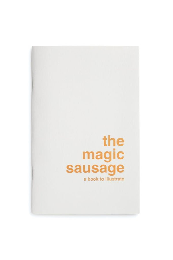 The Magic Sausage a Book to Illustrate by Sweet Bella